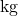 \mathrm{kg}