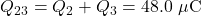 Q_{23}=Q_2+Q_3=48.0~\mu\mathrm{C}