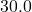 30.0