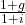 \frac{1+g}{1+i}