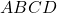 Rendered by QuickLaTeX.com ABCD