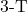 3{\text -}\mathrm{T}