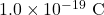 1.0\times10^{-19}~\mathrm{C}