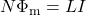 N\Phi_{\mathrm{m}}=LI