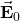 Rendered by QuickLaTeX.com \vec{\mathbf{E}}_0