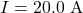 I=20.0~\mathrm{A}