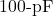 100{\text -}\mathrm{pF}