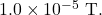 1.0\times10^{-5}~\mathrm{T}.