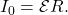 I_0=\mathcal{E}{R}.