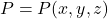 P=P(x,y,z)