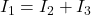 I_1=I_2+I_3