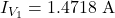 I_{V_1}=1.4718~\mathrm{A}
