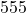 555