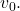 v_0.