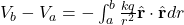 V_b-V_a=-\int_a^b\frac{kq}{r^2}\hat{\mathbf{r}}\cdot\hat{\mathbf{r}}dr