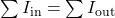 \sum I_\mathrm{in}=\sum I_{\mathrm{out}}