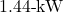 1.44{\text -}\mathrm{kW}