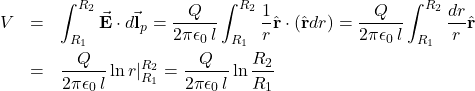 \begin{eqnarray*}V&=&\int_{R_1}^{R_2}\vec{\mathbf{E}}\cdot d\vec{\mathbf{l}}_p=\frac{Q}{2\pi\epsilon_0\,l}\int_{R_1}^{R_2}\frac{1}{r}\hat{\mathbf{r}}\cdot(\hat{\mathbf{r}}dr)=\frac{Q}{2\pi\epsilon_0\,l}\int_{R_1}^{R_2}\frac{dr}{r}\hat{\mathbf{r}}\\&=&\frac{Q}{2\pi\epsilon_0\,l}\ln r|_{R_1}^{R_2}=\frac{Q}{2\pi\epsilon_0\,l}\ln\frac{R_2}{R_1}\end{eqnarray*}