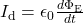I_{\mathrm{d}}=\epsilon_0\frac{d\Phi_{\mathrm{E}}}{dt}}