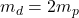 m_d=2m_p