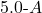5.0{\text -}A
