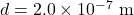 d=2.0\times10^{-7}~\mathrm{m}