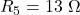 R_5=13~\Omega