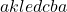 akledcba