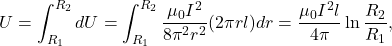 \[U=\int_{R_1}^{R_2}dU=\int_{R_1}^{R_2}\frac{\mu_0I^2}{8\pi^2r^2}(2\pi rl)dr=\frac{\mu_0I^2l}{4\pi}\ln\frac{R_2}{R_1},\]