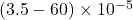 (3.5-60)\times10^{-5}