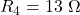 R_4=13~\Omega