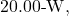 20.00{\text -}\mathrm{W},