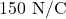 150~\mathrm{N/C}