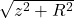 \sqrt{z^2+R^2}