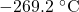 -269.2~^{\circ}\mathrm{C}