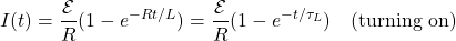 \[I(t)=\frac{\mathcal{E}}{R}(1-e^{-Rt/L})=\frac{\mathcal{E}}{R}(1-e^{-t/\tau_L})~~~(\mathrm{turning~on})\]