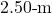 2.50{\text -}\mathrm{m}