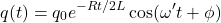 \begin{equation*}q(t)=q_0e^{-Rt/2L}\cos(\omega't+\phi)\end{equation*}