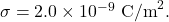 \sigma=2.0\times10^{-9}~\mathrm{C/m}^2.