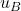 u_B