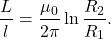 \[\frac{L}{l}=\frac{\mu_0}{2\pi}\ln\frac{R_2}{R_1}.\]
