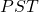 PST