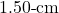 1.50{\text -}\mathrm{cm}