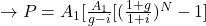 \rightarrow P = A_1[\frac{A_1}{g-i}[(\frac{1+g}{1+i})^N -1]