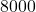 8000