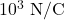 10^3~\mathrm{N/C}