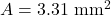 A=3.31~\mathrm{mm}^2