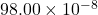 98.00\times10^{-8}