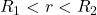 Rendered by QuickLaTeX.com R_1<r<R_2