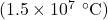 (1.5\times10^7~^{\circ}\mathrm{C})